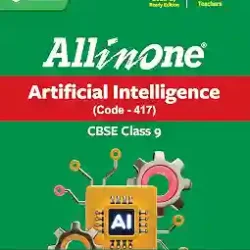 All In One Artificial Intelligence (Code -417 ) Class 9 For CBSE Exam 2026-27