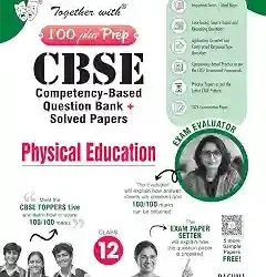 Together With 100 Plus Prep CBSE Physical Education Class 12 (2027 Examination)