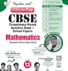 Together With 100 Plus Prep CBSE Mathematics Class 12 (2027 Examination)