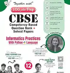 Together With 100 Plus Prep CBSE Informatics Practices With Python Language Class 12 (2027 Exam)