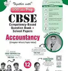 Together With 100 Plus Prep CBSE Accountancy Class 12 (2027 Examination)
