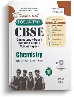 Together With 100 Plus Prep CBSE Chemistry Class 11 (2027 Examination)