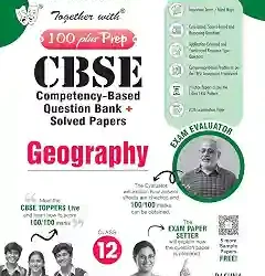 Together With 100 Plus Prep CBSE Geography Class 12 (2027 Examination)