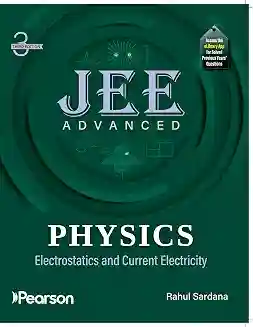 JEE Advanced Physics - Electrostatics, Current Electricity