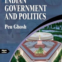 Indian Government And Politics by Peu Ghosh