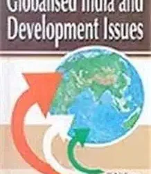 Globalised India and Development Issues