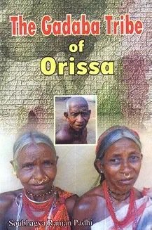 The Gadaba Tribe of Orissa