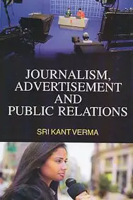 Journalism, Advertisement & Public Relations