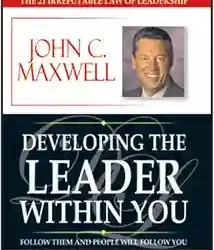 Developing The Leader Within You