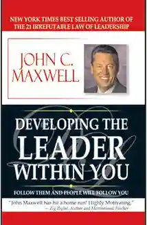 Developing The Leader Within You