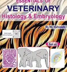Essentials Of Veterinary Histology & Embryology