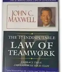 17 Indisputable Law Of Teamwork