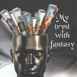 My Tryst With Fantasy