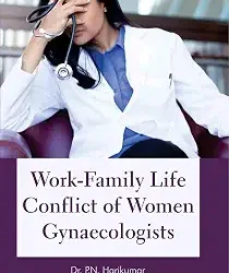 Work-Family Life Conflict of Women Gynaecologists
