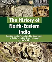 The History of North-Eastern India