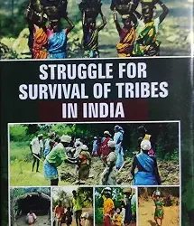 Struggle for Survival of Tribes in India