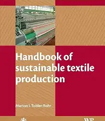 Handbook Of Sustinable Textile Production