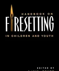 Handbook On Firesetting In Children