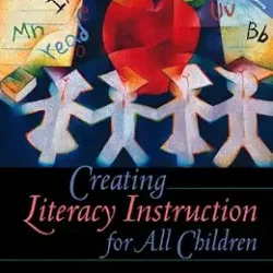 Creating Literacy Instruction For All Children
