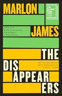 The Disappearers by Marlon James