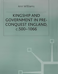 Kingship And Government In Pre Conquest