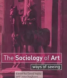 The Sociology Of Artl Ways Of Seeing
