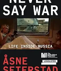 Never Say War: Life Inside Russia