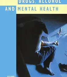 Drugs, Alcohol and Mental Health