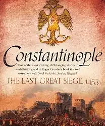 Constantinople : The Last Great Siege