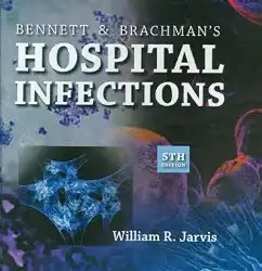 Bennett & Brachmans Hospital Infections 5E