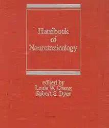 Handbook Of Neurotoxicology