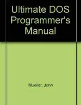 The Ultimate Dos Programmer's Manual