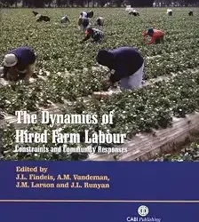 The Dynamics Of Hired Farm Labour Constraints
