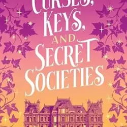 Curses, Keys, and Secret Societies