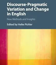 Discourse-Pragmatic Variation and Change