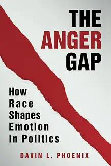 The Anger Gap: How Race Shapes Emotion in Politics