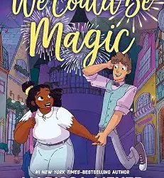We Could Be Magic