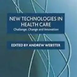 New Technologies In Health Care Challenge