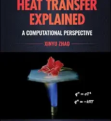 Heat Transfer Explained A Computational