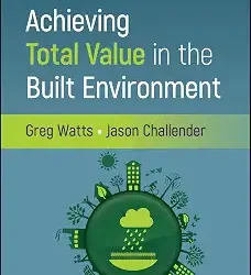 Achieving Total Value In The Built Environment