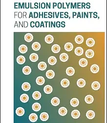 Manufacturing Emulsion Polymers For Adhesives