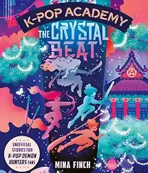 K-Pop Academy: The Crystal Beat