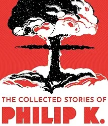 The Collected Stories of Philip K. Dick Volume 1