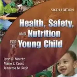 Health, Safety & Nutrition For The Young Child