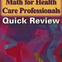 Math For Health Care Professionals Quick Review