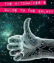 The Science Of The Hitchhikers Guide To The