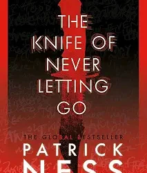 The Knife Of Never Letting Go
