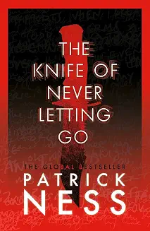 The Knife Of Never Letting Go
