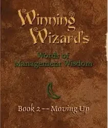 Winning Wizards: Words Of Management Wisdom