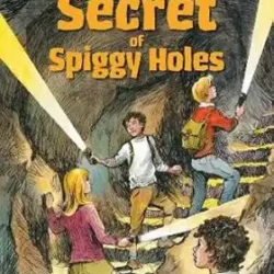 Secret Series: The Secret Of Spiggy Holes